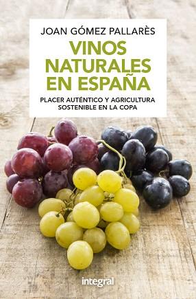 VINOS NATURALES EN ESPAÑA | 9788491181040 | GOMEZ PALLARES, JOAN | Llibreria L'Illa - Llibreria Online de Mollet - Comprar llibres online