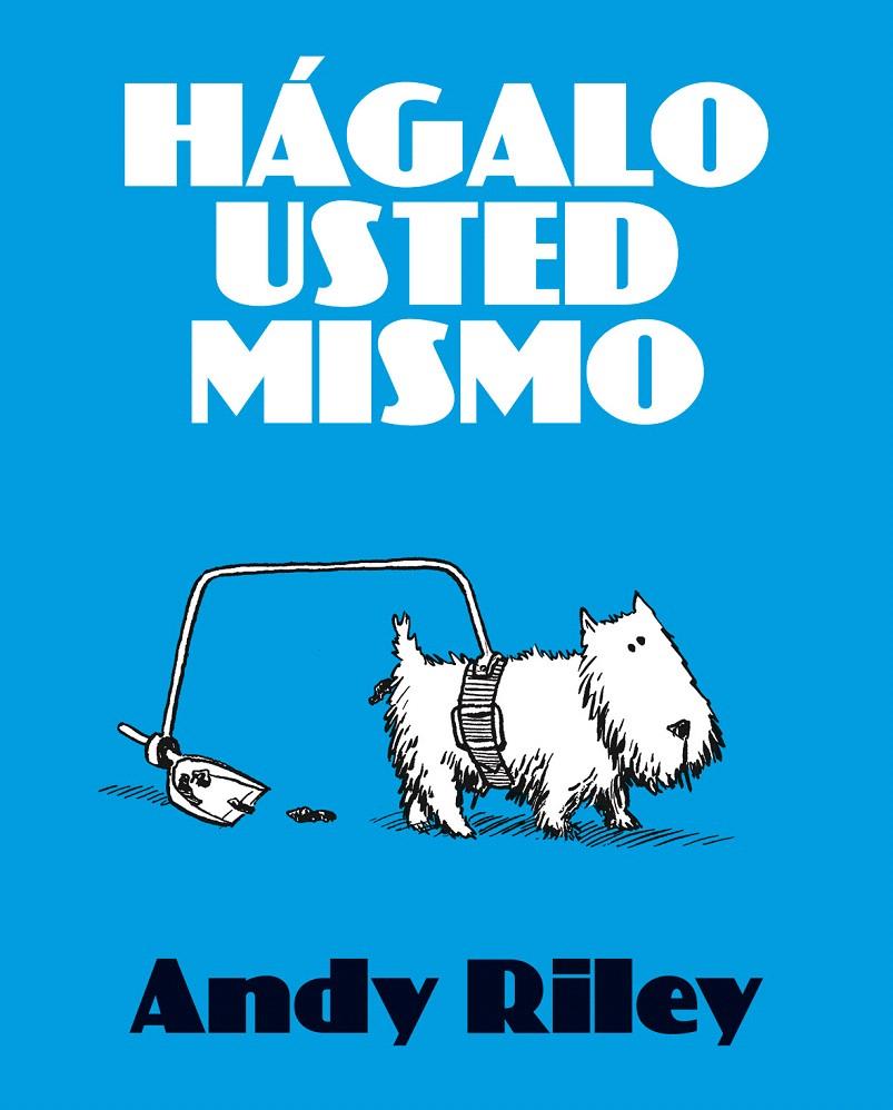 HAGALO USTED MISMO | 9788492769353 | RILEY, ANDY | Llibreria L'Illa - Llibreria Online de Mollet - Comprar llibres online