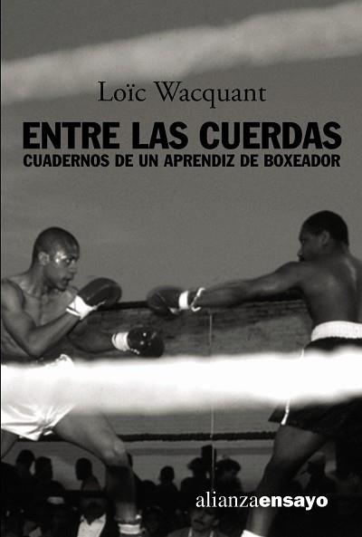 ENTRE LAS CUERDAS | 9788420641829 | WACQUANT, LOIC | Llibreria L'Illa - Llibreria Online de Mollet - Comprar llibres online