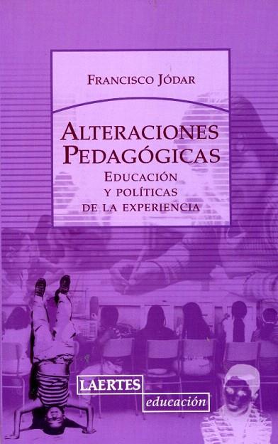 ALTERACIONES PEDAGOGICAS | 9788475846095 | JÓDAR, FRANCISCO | Llibreria L'Illa - Llibreria Online de Mollet - Comprar llibres online