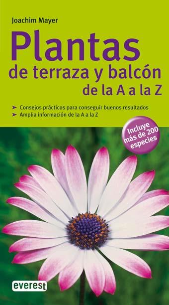 PLANTAS DE TERRAZA Y BALCON DE LA A LA Z | 9788444120447 | JOACHIM MAYER | Llibreria L'Illa - Llibreria Online de Mollet - Comprar llibres online