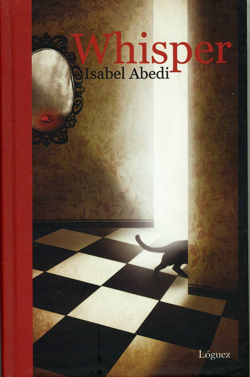 WHISPER | 9788496646490 | ABEDI, ISABEL | Llibreria L'Illa - Llibreria Online de Mollet - Comprar llibres online