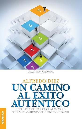 CAMINO AL EXITO AUTENTICO, UN | 9789506418021 | DÍEZ, ALFREDO | Llibreria L'Illa - Llibreria Online de Mollet - Comprar llibres online