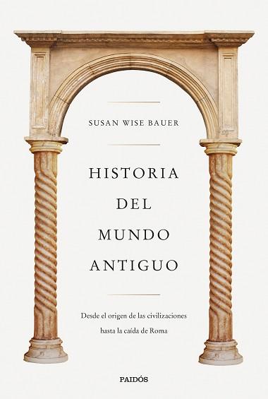 HISTORIA DEL MUNDO ANTIGUO | 9788449341298 | WISE BAUER, SUSAN | Llibreria L'Illa - Llibreria Online de Mollet - Comprar llibres online