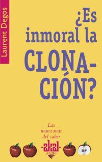 ES INMORAL LA CLONACION ? | 9788446020790 | DEGOS, LAURENT | Llibreria L'Illa - Llibreria Online de Mollet - Comprar llibres online