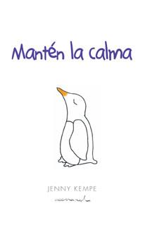 MANTÉN LA CALMA | 9788490001424 | KAMPE, JENNY | Llibreria L'Illa - Llibreria Online de Mollet - Comprar llibres online