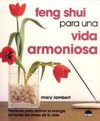 FENG SHUI PARA UNA VIDA ARMONIOSA | 9788497540766 | LAMBERT, MARY | Llibreria L'Illa - Llibreria Online de Mollet - Comprar llibres online