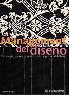 MANAGEMENT DEL DISEÑO | 9788434232709 | BEST, KATHRYN | Llibreria L'Illa - Llibreria Online de Mollet - Comprar llibres online