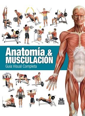 ANATOMÍA & MUSCULACIÓN. GUÍA VISUAL COMPLETA (COLOR) | 9788499104911 | CÁNOVAS LINARES, RICARDO | Llibreria L'Illa - Llibreria Online de Mollet - Comprar llibres online