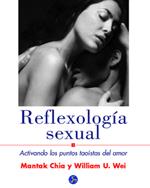 REFLEXOLOGIA SEXUAL : ACTIVANDO LOS PUNTOS TAOISTAS DEL AMOR | 9788495973016 | CHIA, MANTAK