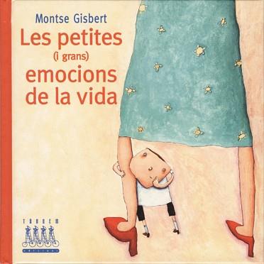 PETITES I GRANS EMOCIONS DE LA VIDA, LES | 9788481314656 | GISBERT, MONTSE | Llibreria L'Illa - Llibreria Online de Mollet - Comprar llibres online