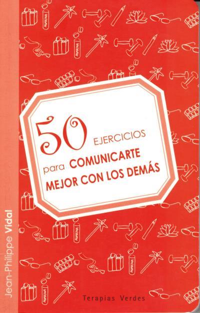 50.COMUNICARTE CON LOS DEMAS | 9788492716630 | VIDAL, JEAN PHILIPPE | Llibreria L'Illa - Llibreria Online de Mollet - Comprar llibres online