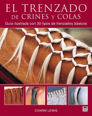 TRENZADO DE CRINES Y COLAS 1ª ED | 9788479027773 | LEWIS CHARNI | Llibreria L'Illa - Llibreria Online de Mollet - Comprar llibres online