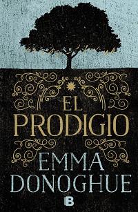 PRODIGIO, EL | 9788466661034 | DONOGHUE, EMMA | Llibreria L'Illa - Llibreria Online de Mollet - Comprar llibres online