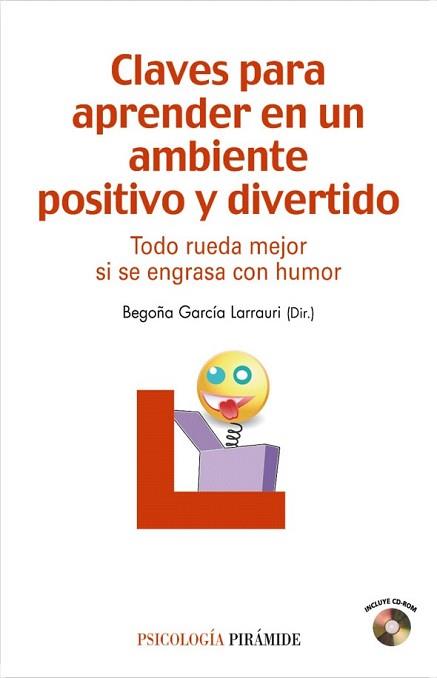 CLAVES PARA APRENDER EN UN AMBIENTE POSITIVO Y DIVERTIDO | 9788436823295 | GARCIA LARRAURI, BEGOÑA | Llibreria L'Illa - Llibreria Online de Mollet - Comprar llibres online