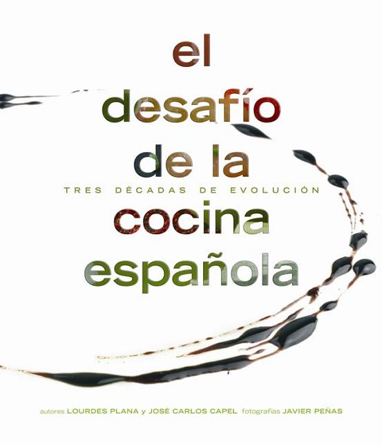 DESAFIO DE LA COCINA ESPAÑOLA | 9788497853071 | PLANA, LOURDES/CAPEL, JOSE CARLOS