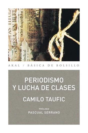 PERIODISMO Y LUCHA DE CLASES | 9788446036166 | TAUFIC, CAMILO | Llibreria L'Illa - Llibreria Online de Mollet - Comprar llibres online