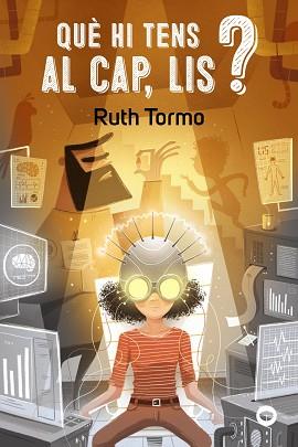 QUÈ HI TENS AL CAP LIS? | 9788448955809 | TORMO, RUTH | Llibreria L'Illa - Llibreria Online de Mollet - Comprar llibres online