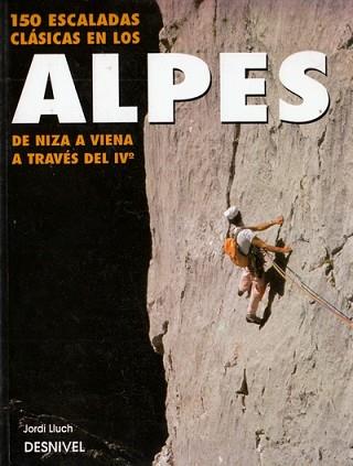 CIENTO CINCUENTA ESCALADAS CLASICAS EN LOS ALPES | 9788487746659 | LLUCH, JORDI | Llibreria L'Illa - Llibreria Online de Mollet - Comprar llibres online