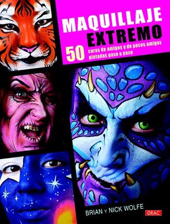 MAQUILLAJE EXTREMO | 9788498742060 | WOLFE, BRIAN/WOLFE, NICK | Llibreria L'Illa - Llibreria Online de Mollet - Comprar llibres online