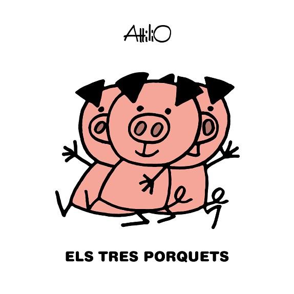 TRES PORQUETS, ELS | 9788468346854 | ATTILIO | Llibreria L'Illa - Llibreria Online de Mollet - Comprar llibres online