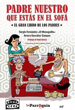 PADRE NUESTRO QUE ESTÁS EN EL SOFÁ | 9788427041202 | SERGIO FERNÁNDEZ  EL MONAGUILLO/ARTURO GONZÁLEZ-CAMPOS | Llibreria L'Illa - Llibreria Online de Mollet - Comprar llibres online