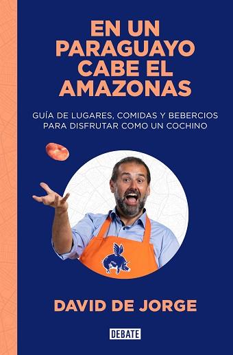 EN UN PARAGUAYO CABE EL AMAZONAS | 9788419642097 | DE JORGE, DAVID | Llibreria L'Illa - Llibreria Online de Mollet - Comprar llibres online