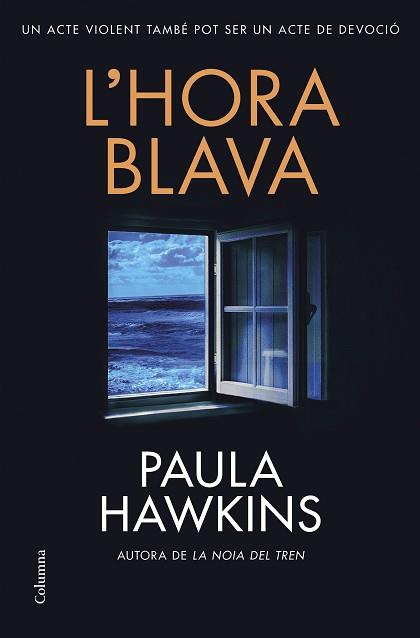 HORA BLAVA, L' | 9788466432610 | HAWKINS, PAULA | Llibreria L'Illa - Llibreria Online de Mollet - Comprar llibres online