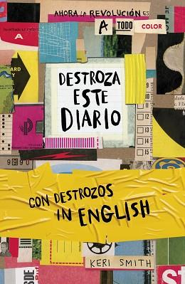 DESTROZA ESTE DIARIO. AHORA A TODO COLOR Y CON DESTROZOS IN ENGLISH | 9788449342684 | SMITH, KERI | Llibreria L'Illa - Llibreria Online de Mollet - Comprar llibres online