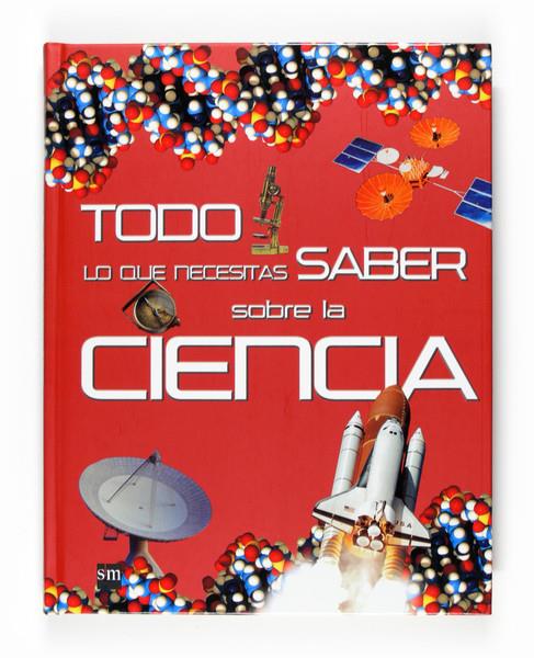 TODO LO QUE NECESITAS SABER SOBRE LA CIENCIA | 9788467536164 | GOLDSMITH, MIKE | Llibreria L'Illa - Llibreria Online de Mollet - Comprar llibres online