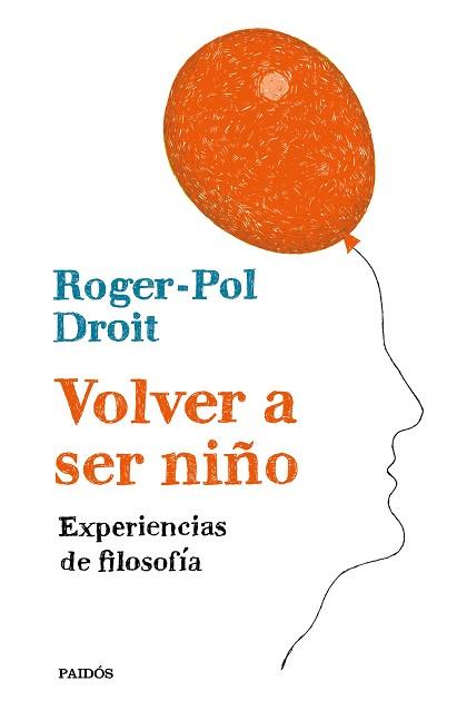 VOLVER A SER NIÑO | 9788449334054 | ROGER-POL DROIT | Llibreria L'Illa - Llibreria Online de Mollet - Comprar llibres online