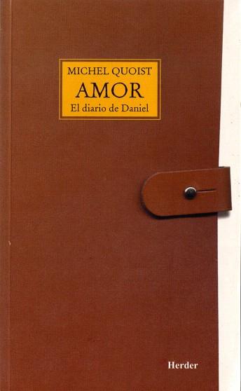 AMOR : EL DIARIO DE DANIEL | 9788425408243 | QUOIST, MICHEL (1921-1997) | Llibreria L'Illa - Llibreria Online de Mollet - Comprar llibres online