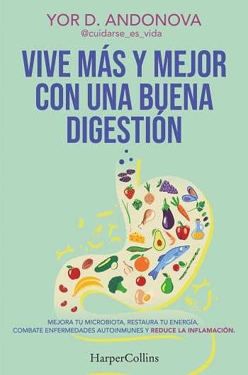 VIVE MÁS Y MEJOR CON UNA BUENA DIGESTIÓN | 9788410641778 | YOR D. ANDONOVA | Llibreria L'Illa - Llibreria Online de Mollet - Comprar llibres online