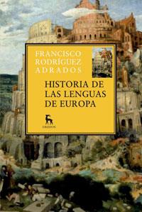 HISTORIA DE LAS LENGUAS DE EUROPA | 9788424928711 | RODRIGUEZ ADRADOS, FRANCISCO | Llibreria L'Illa - Llibreria Online de Mollet - Comprar llibres online