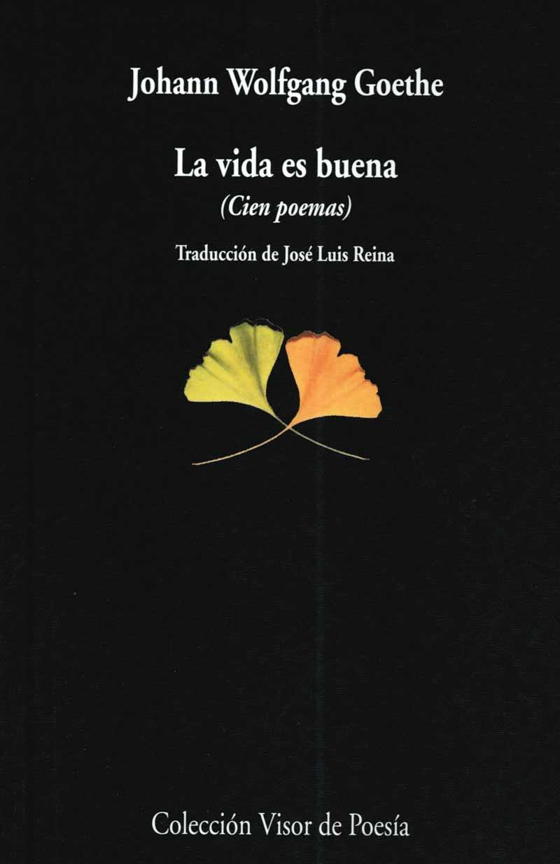 VIDA ES BUENA, LA | 9788475224275 | GOETHE, JOHANN WOLFGANG | Llibreria L'Illa - Llibreria Online de Mollet - Comprar llibres online