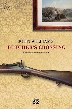 BUTCHER'S CROSSING | 9788429771428 | WILLIAMS, JOHN | Llibreria L'Illa - Llibreria Online de Mollet - Comprar llibres online