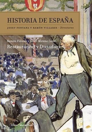 HISTORIA DE ESPAÑA 7 (RESTAURACION Y DICTADURA) | 9788474239218 | RAMON VILLARES - JAVIER MORENO LUZON