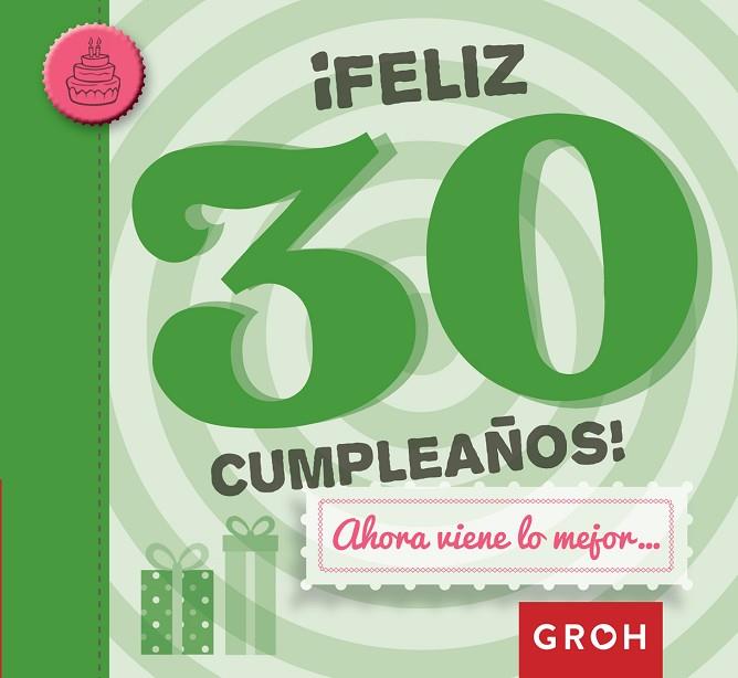 FELIZ 30 CUMPLEAÑOS! | 9788490680209 | GROH | Llibreria L'Illa - Llibreria Online de Mollet - Comprar llibres online