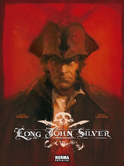 LONG JOHN SILVER. EDICIÓN INTEGRAL | 9788467935745 | XAVIER DORISON / MATHIEU LAUFFRAY | Llibreria L'Illa - Llibreria Online de Mollet - Comprar llibres online