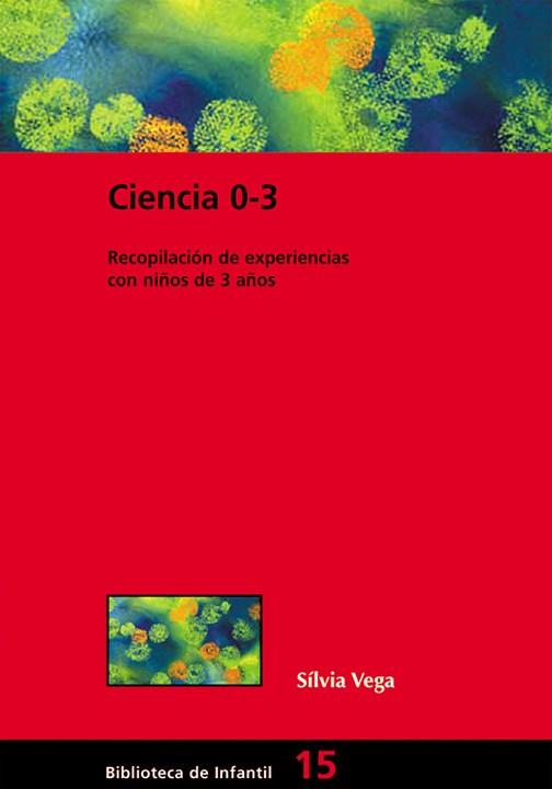 CIENCIA 0-3 | 9788478274406 | VEGA, SILVIA | Llibreria L'Illa - Llibreria Online de Mollet - Comprar llibres online