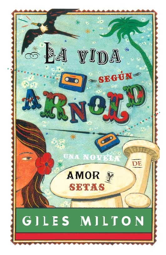 VIDA SEGUN ARNOLD, LA | 9788498006605 | MILTON, GILES | Llibreria L'Illa - Llibreria Online de Mollet - Comprar llibres online