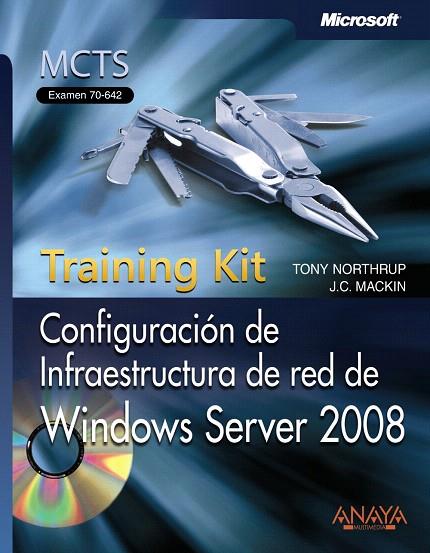 CONFIGURACION DE INFRAESTRUCTURA DE RED DE WINDOWS SERVER 20 | 9788441525047 | NORTHRUP, ANTHONY | Llibreria L'Illa - Llibreria Online de Mollet - Comprar llibres online