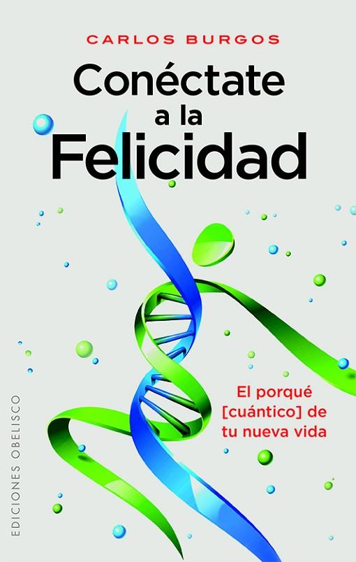 CONÉCTATE A LA FELICIDAD | 9788415968238 | BURGOS SANZ, CARLOS | Llibreria L'Illa - Llibreria Online de Mollet - Comprar llibres online