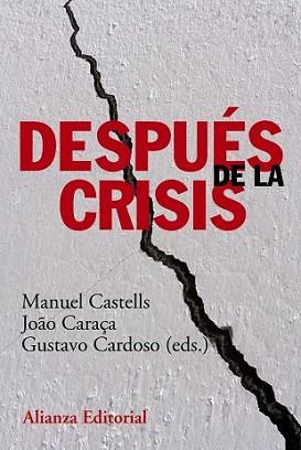 DESPUÉS DE LA CRISIS | 9788420678535 | CASTELLS, MANUEL/CARAÇA, JOAO/CARDOSO, GUSTAVO | Llibreria L'Illa - Llibreria Online de Mollet - Comprar llibres online