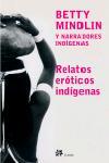 RELATOS EROTICOS INDIGENAS | 9788476696446 | MINDLIN, BETTY | Llibreria L'Illa - Llibreria Online de Mollet - Comprar llibres online