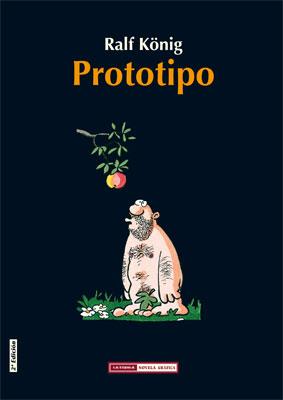 PROTOTIPO (RALF KÖNIG) | 9788478338573 | KÖNING, RALF | Llibreria L'Illa - Llibreria Online de Mollet - Comprar llibres online