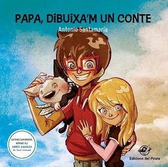 PAPA DIBUIXA'M UN CONTE | 9788494454837 | SANTAMARÍA, ANTONIO | Llibreria L'Illa - Llibreria Online de Mollet - Comprar llibres online