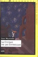 CIUDAD DE LAS ESTRELLAS, LA | 9788434862784 | WELFORD, SUE | Llibreria L'Illa - Llibreria Online de Mollet - Comprar llibres online