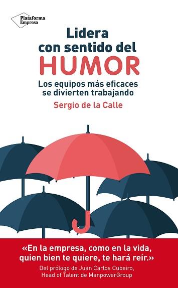 LIDERA CON SENTIDO DEL HUMOR | 9788417886509 | DE LA CALLE, SERGIO | Llibreria L'Illa - Llibreria Online de Mollet - Comprar llibres online