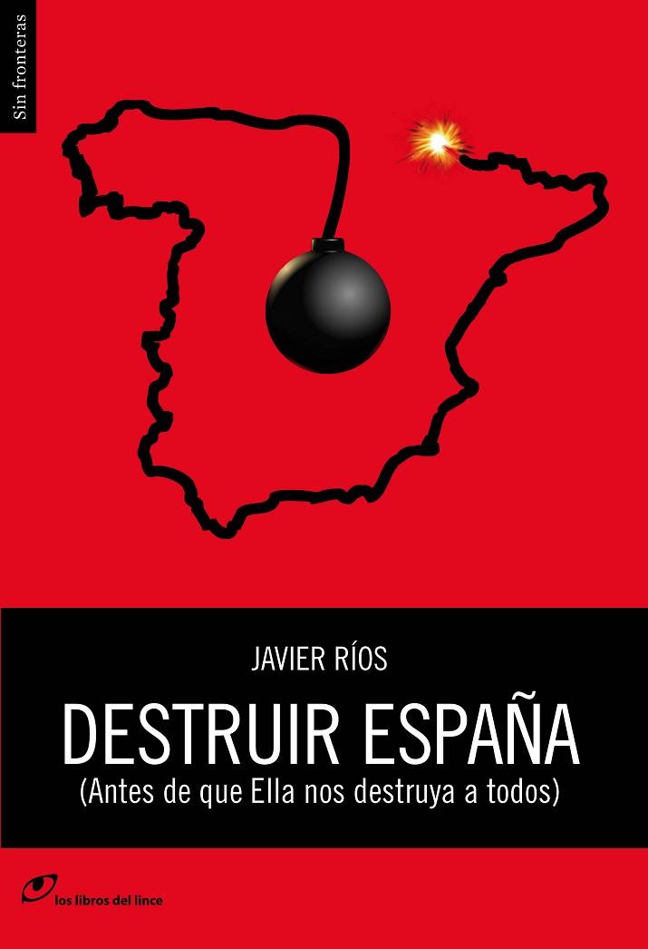 DESTRUIR ESPAÑA | 9788415070382 | RIOS, JAVIER | Llibreria L'Illa - Llibreria Online de Mollet - Comprar llibres online